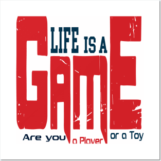 Life Is A Game Posters and Art